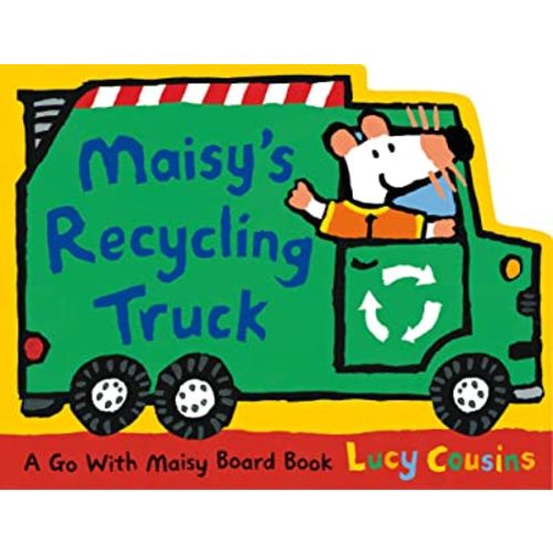 Maisy's Recycling Truck: (Garbage Truck-Shaped Board Book About Maisy the Mouse for Toddlers)