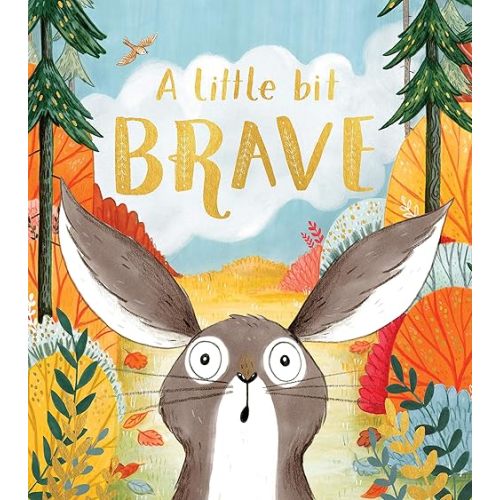 A Little Bit Brave Hardcover – Picture Book, April 7, 2020