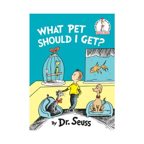 What Pet Should I Get? - (Beginner Books) by Dr. Seuss (Hardcover)