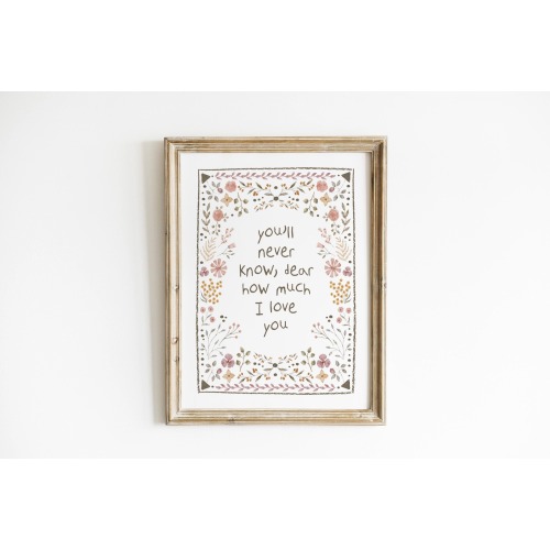 You’ll Never Know Dear How Much I Love You Nursery Wall Art Neutral Baby Quote Print Whimsical Floral Nursery Boho Baby Room Decor LBB7-A1