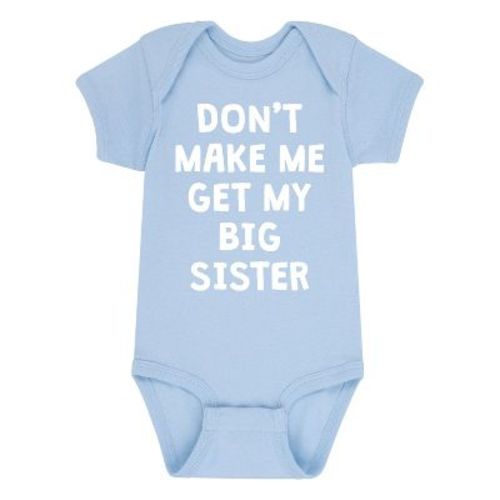 Boys' Instant Message Don't Make Me Get My Big Sister Baby Graphic One Piece - Light Blue - 6 Months: Cotton, Crew Neck, Short Sleeve