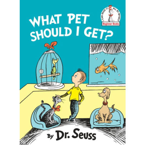 What Pet Should I Get? by Dr. Seuss, Hardcover | Barnes & Noble®