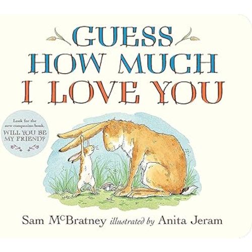 Guess How Much I Love You: (The Heartwarming Tale of Little Nutbrown Hare Loving Right Up to the Moon and Back - An Ideal Baby Shower Gift & Easter Basket Stuffer for Babies & Toddlers) Board book – Illustrated, September 3, 2019