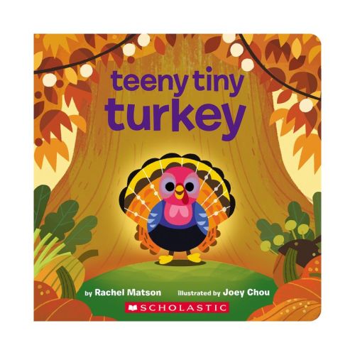 Teeny Tiny Turkey - by Rachel Matson (Board Book)