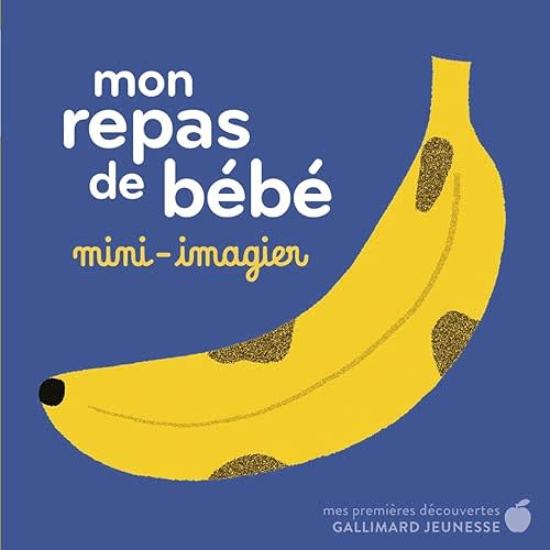 Mon repas de bébé: Mini-imagier Board book – January 9, 2025