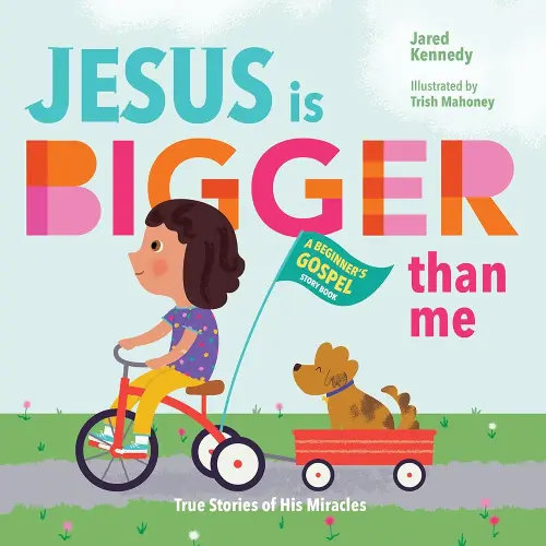 Jesus Is Bigger Than Me: True Stories of His Miracles (A Beginner's Gospel Story Book)
