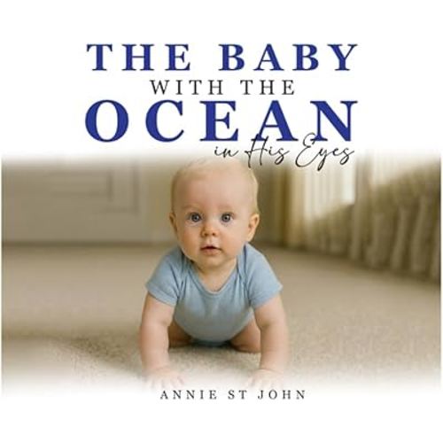 The Baby with the Ocean in His Eyes