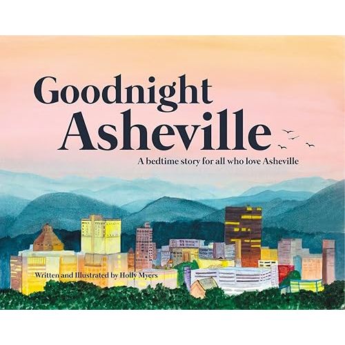 Goodnight Asheville Hardcover – November 4, 2016