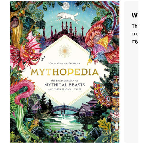 Mythopedia: An Encyclopedia of Mythical Beasts and Their Magical Tales