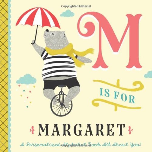 M is for Margaret: A Personalized Alphabet Book All About You! (Personalized Children's Book)