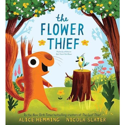 The Flower Thief: The Perfect Spring Book for Children and Toddlers (The Leaf Thief) Hardcover – Picture Book, March 4, 2025