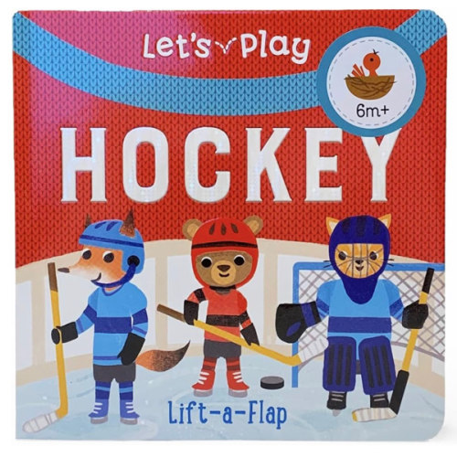 Let's Play Hockey! A Lift-a-Flap Board Book for Babies and Toddlers, Ages 1-4