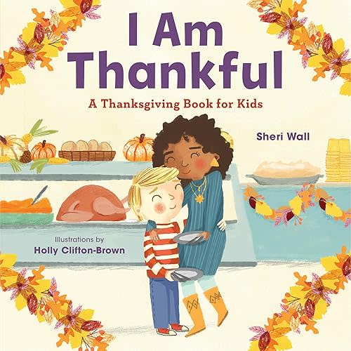 I Am Thankful: A Thanksgiving Book for Kids Paperback – August 11, 2020