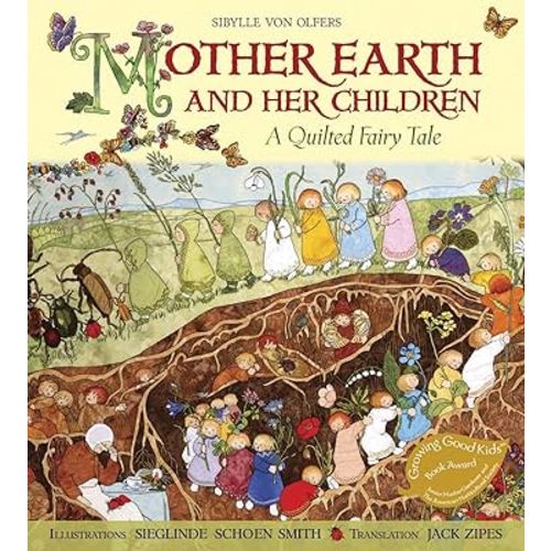 Mother Earth and Her Children: A Quilted Fairy Tale