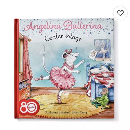 Kohl's Cares® Mattel 80th Angelina Ballerina Center Stage by Katharine Holabird Children's Hardcover Book