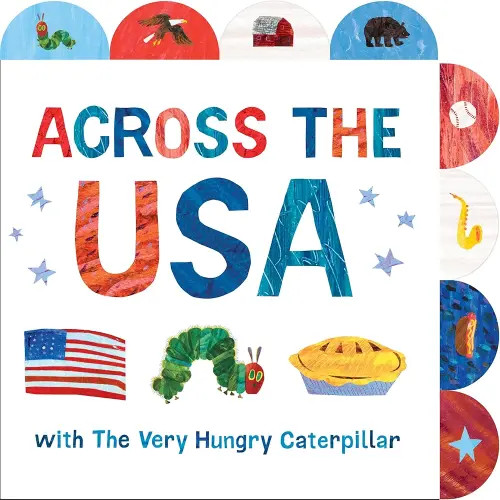 Across the USA with The Very Hungry Caterpillar: A Tabbed Board Book