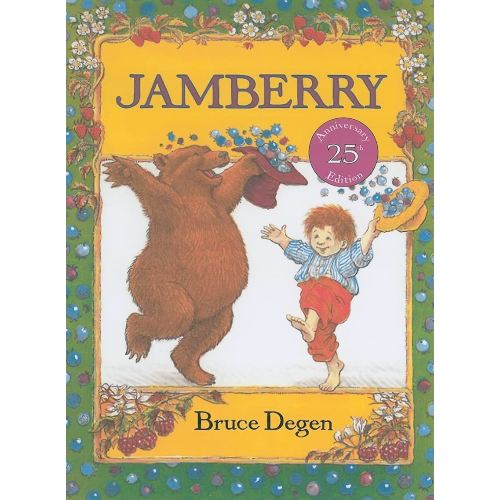 Jamberry: A Playful Animal Story About a Boy and Bear on a Sweet Berry-Filled Adventure