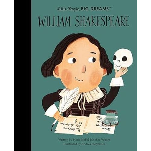 William Shakespeare (Little People, BIG DREAMS)