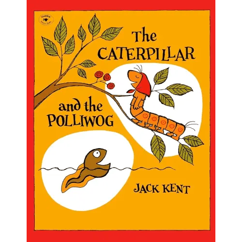 The Caterpillar and the Polliwog