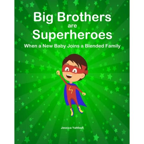 Big Brothers are Superheroes: When a New Baby Joins a Blended Family