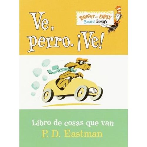 Ve, Perro. Ve! - (Bright & Early Board Books) by P D Eastman (Board_book)