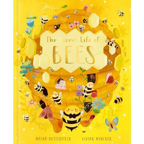 The Secret Life of Bees: Meet the bees of the world, with Buzzwing the honey bee (Volume 2) (Stars of Nature, 2)