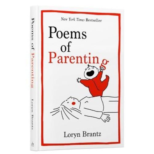 Poems of Parenting - by Loryn Brantz (Hardcover)