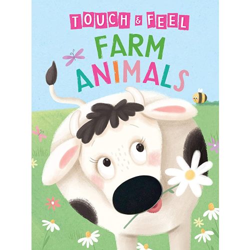 Farm Animals: A Touch and Feel Book - Children's Board Book - Educational (Touch & Feel Sensory Board Books for Baby & Toddler Time)