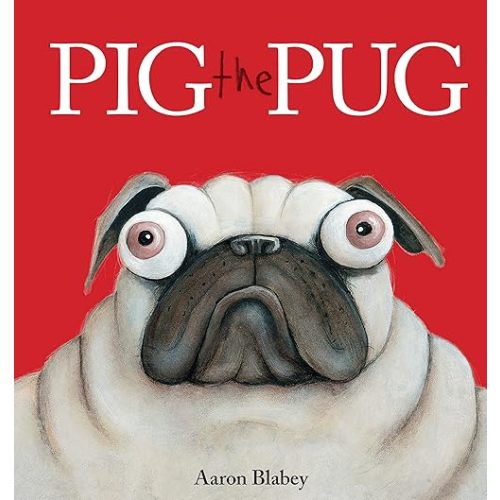 Pig the Pug Hardcover – Picture Book, December 27, 2016