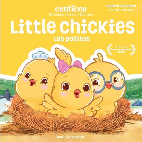 Canticos Little Chickies / Los Pollitos: Bilingual Nursery Rhymes (Canticos Bilingual Nursery Rhymes)