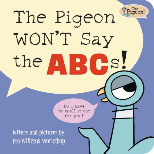 The Pigeon WON'T Say the ABCs! by Mo Willems Workshop, (Board Book) | Indigo
