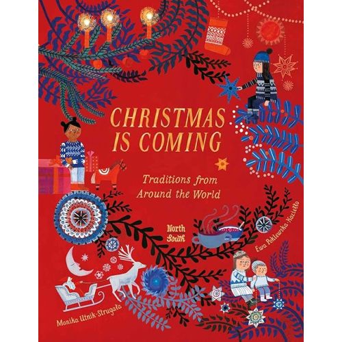 Christmas Is Coming: Traditions from Around the World Hardcover – September 14, 2021