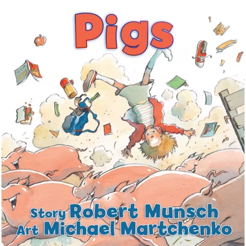Pigs Book By Robert Munsch,michael Martchenko, (Board Book) | Indigo