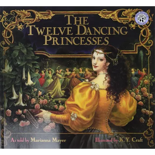 The Twelve Dancing Princesses: A Beloved Classic Fairy Tale for Kids (Ages 4-8) About Bewitched Princesses and Their Secret Palace