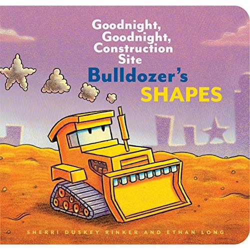Bulldozer's Shapes: Goodnight, Goodnight, Construction Site