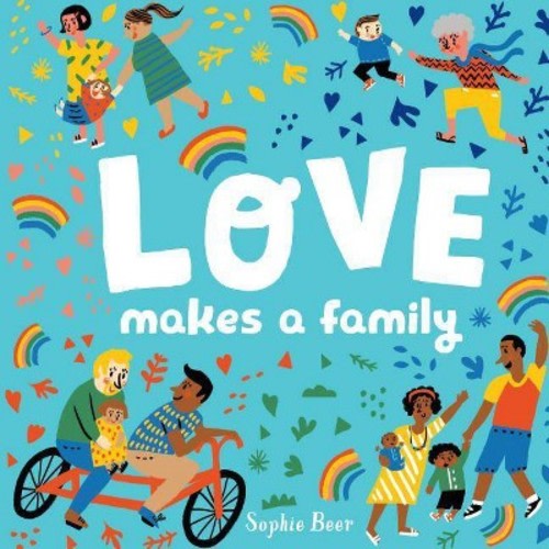 Love Makes A Family - By Sophie Beer (board Book)
