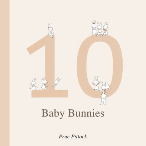 10 Baby Bunnies - by  Prue Pittock