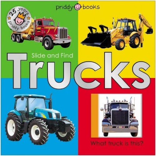 Slide & Find Trucks  -  by  Roger Priddy & Priddy Books