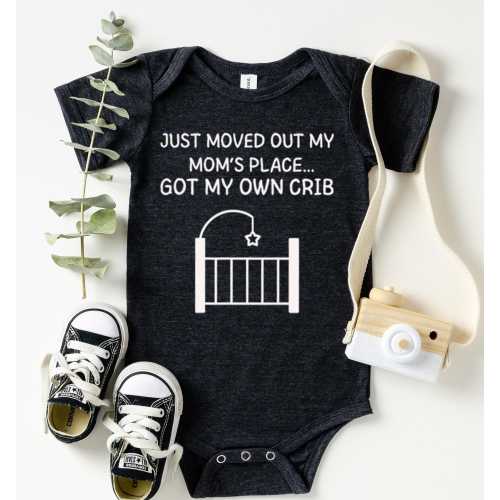Just Moved Out Got My Mom's Place Onesie, Got My Own Crib Newborn Onesie®, Baby Bodysuit, Baby Shower Gift, New Mom Gift,  New Baby Gift