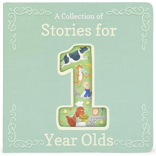 Stories for 1-Year-Olds - A First Treasury of Nursery Rhymes and Short Stories to Read to Your Babies and Toddlers