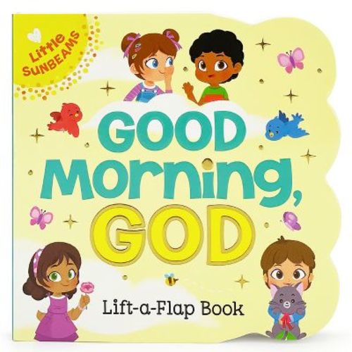 Good Morning, God (Little Sunbeams) - by Ginger Swift (Board Book)