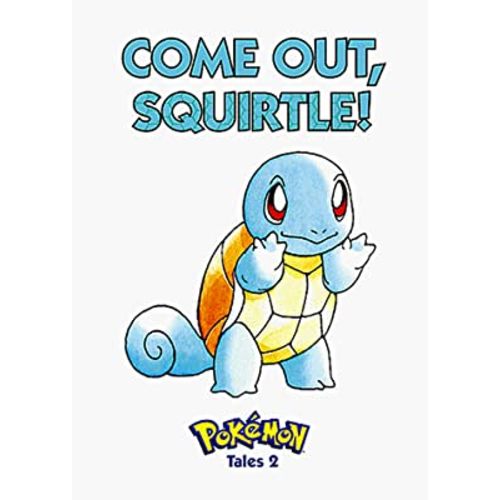 Come Out, Squirtle! (Pokemon Tales)