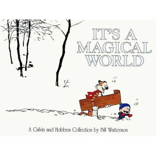 It's a Magical World - (Calvin and Hobbes) by Bill Watterson (Paperback)