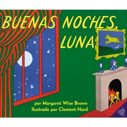 Goodnight Moon/Buenas noches, Luna: A Beloved Bedtime Classic Featuring a Bunny Saying Goodnight (Spanish Edition)
