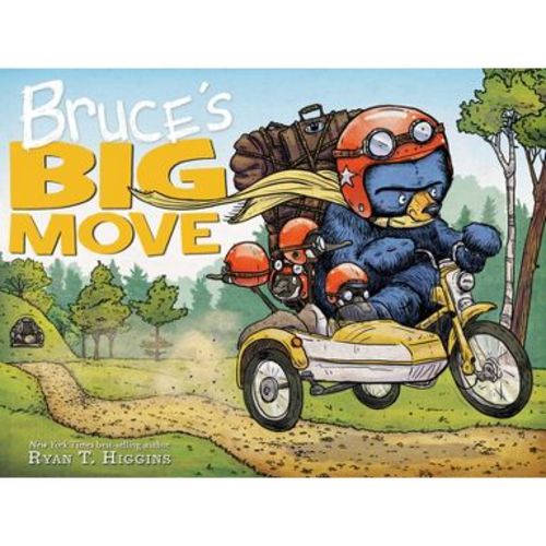 Bruce's Big Move-A Mother Bruce Book - by Ryan T Higgins (Hardcover)