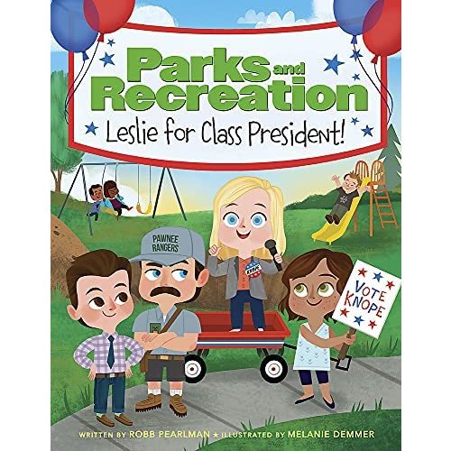 Parks and Recreation: Leslie for Class President!