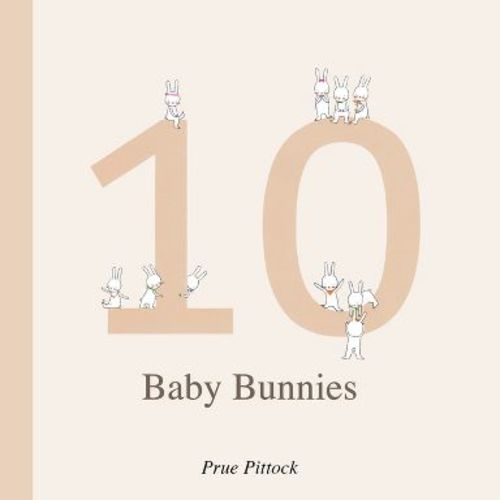 10 Baby Bunnies - by Prue Pittock (Board Book)