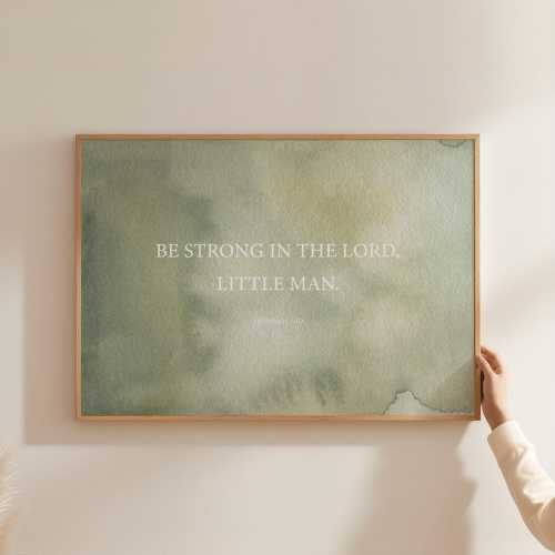 Abstract Green boy nursery art Watercolor Scripture Print | Be Strong in the Lord | Ephesians 6:10 | Boy Nursery Decoration SLM3-A1