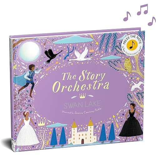 The Story Orchestra: Swan Lake: Press the note to hear Tchaikovsky's music (Volume 4) Hardcover – Sound Book, October 1, 2019