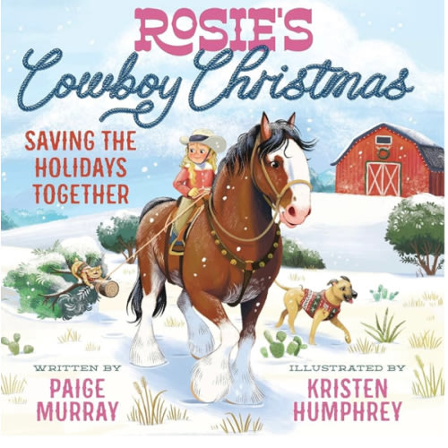 Rosie's Cowboy Christmas: Saving the Holidays Together (Rosie the Horse)